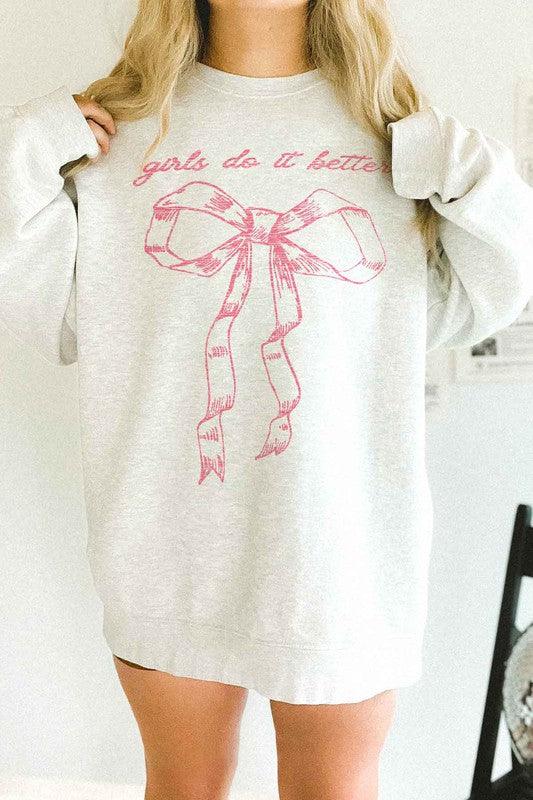 Girls Do It Better Oversized Sweatshirt - Hey Hunni LLC